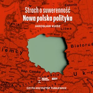 Strach o suwerenność. Nowa polska polityka – audiobook
