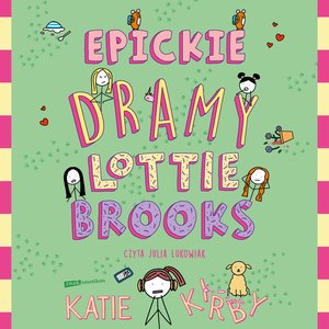 Epickie dramy Lottie Brooks – audiobook