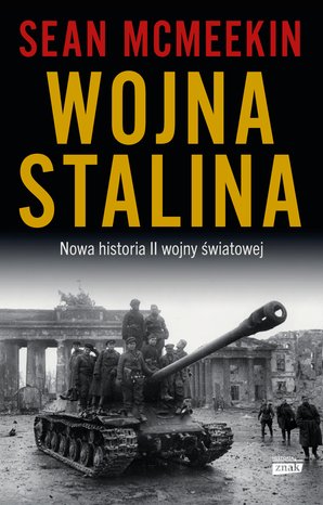 Wojna Stalina. Nowa historia II wojny światowej – ebook