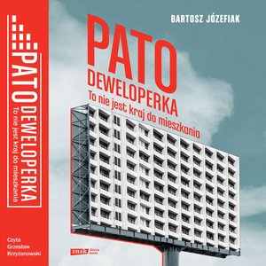 Patodeweloperka. To nie jest kraj do mieszkania – audiobook