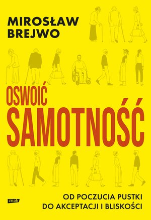 Oswoić samotność. Od poczucia pustki do akceptacji i bliskości – ebook