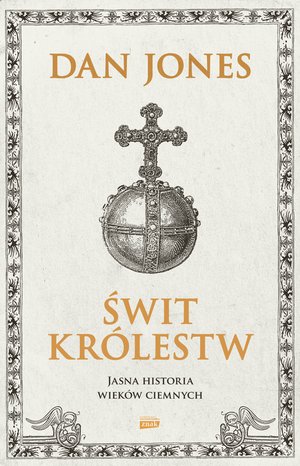 Świt królestw. Jasna historia wieków ciemnych – ebook