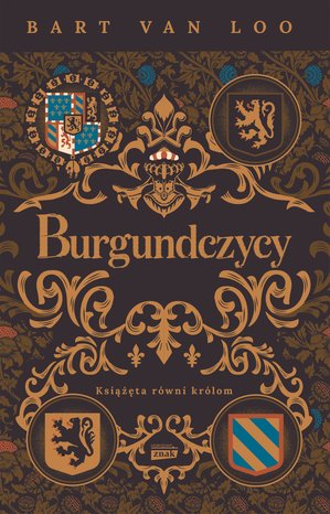 Burgundczycy. Książęta równi królom – ebook