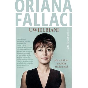 Uwielbiani. Miss Fallaci podbija Hollywood – audiobook