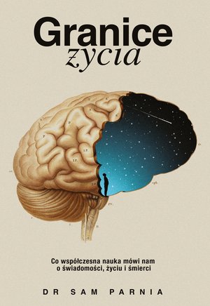 Granice życia. Co współczesna nauka mówi nam o świadomości, życiu i śmierci – ebook