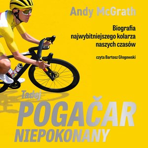 Tadej Pogačar. Niepokonany – audiobook