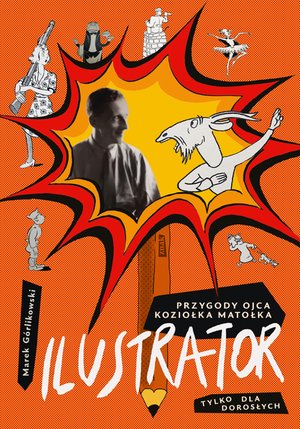 Ilustrator. Przygody ojca Koziołka Matołka dla dorosłych – ebook