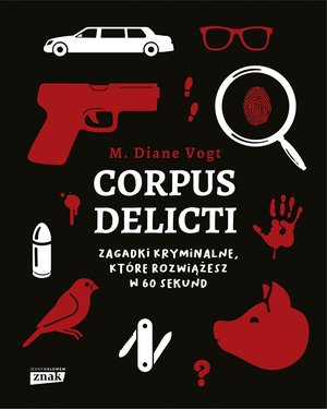Corpus delicti. Zagadki kryminalne, które rozwiążesz w 60 sekund – ebook