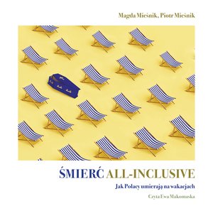 Śmierć all-inclusive. Jak Polacy umierają na wakacjach – audiobook