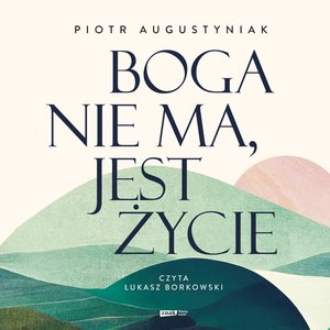 Boga nie ma, jest życie – audiobook