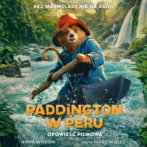 Paddington w Peru. Opowieść filmowa – audiobook