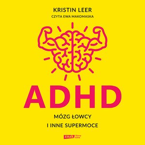 ADHD. Mózg łowcy i inne supermoce – audiobook