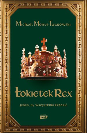 Łokietek Rex. Jeden, by wszystkimi rządzić – ebook