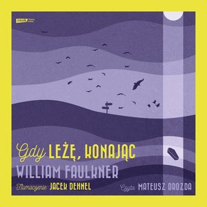 Gdy leżę, konając – audiobook