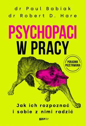 Psychopaci w pracy. Jak ich rozpoznać i sobie z nimi radzić – ebook