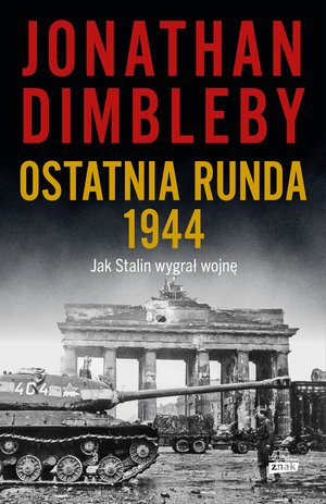 Ostatnia runda 1944: Jak Stalin wygrał wojnę – ebook
