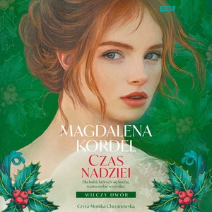 Czas nadziei. Wilczy Dwór tom III – audiobook