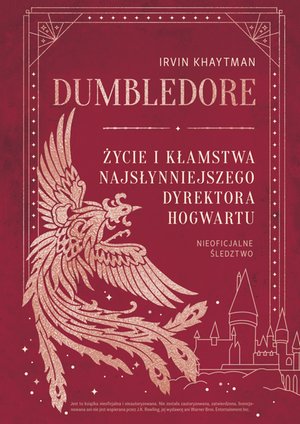Dumbledore. Życie i kłamstwa najsłynniejszego dyrektora Hogwartu – ebook