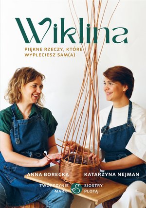 Wiklina. Piękne rzeczy, które wypleciesz sam(a) – ebook