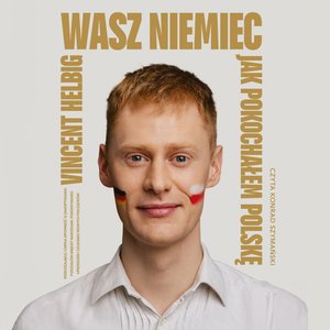 Wasz Niemiec. Jak pokochałem Polskę – audiobook