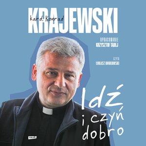 Idź i czyń dobro – audiobook