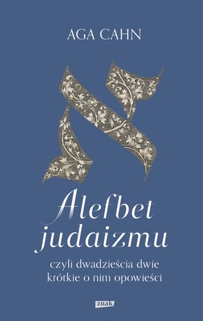 Alefbet judaizmu, czyli dwadzieścia dwie krótkie o nim opowieści – ebook