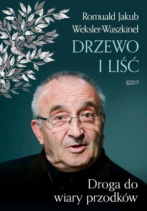 Liść i drzewo. Powrót do wiary przodków – ebook
