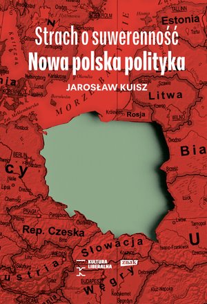 Strach o suwerenność. Nowa polska polityka – ebook