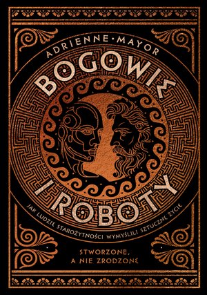 Bogowie i roboty. Jak ludzie starożytności wymyślili sztuczne życie – ebook