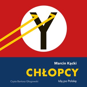 Chłopcy. Idą po Polskę – audiobook