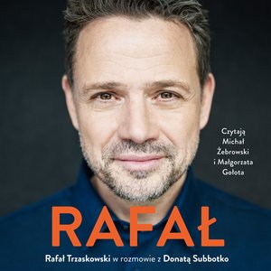 Rafał. Rafał Trzaskowski w rozmowie z Donatą Subbotko – audiobook