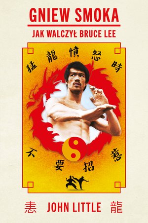 Gniew Smoka. Jak walczył Bruce Lee – ebook