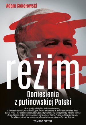 Reżim. Doniesienia z putinowskiej Polski – ebook