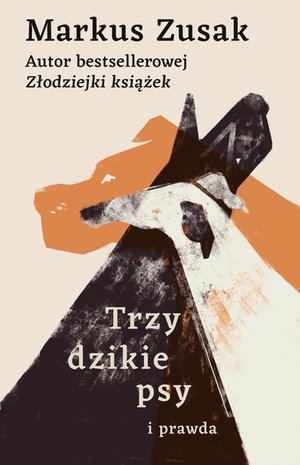 Trzy dzikie psy i prawda – ebook