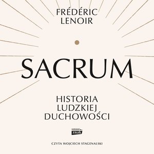 Sacrum. Historia ludzkiej duchowości – audiobook