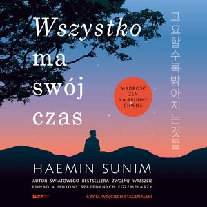 Wszystko ma swój czas. Mądrość zen na trudne chwile – audiobook