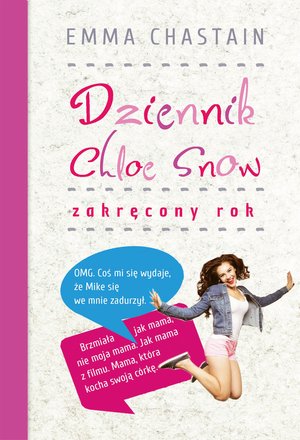Dziennik Chloe Snow: Zakręcony rok – ebook