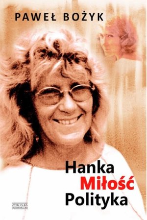 Hanka, miłość, polityka – ebook