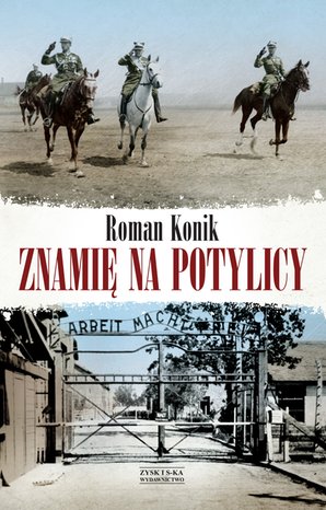 Znamię na potylicy. Opowieść o rotmistrzu Pileckim – ebook