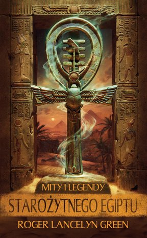 Mity i legendy starożytnego Egiptu – ebook