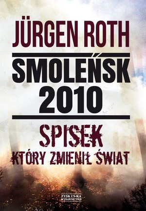 Smoleńsk 2010. Spisek, który zmienił świat – ebook