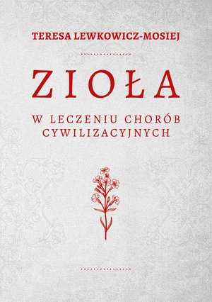 Zioła w leczeniu chorób cywilizacyjnych – ebook