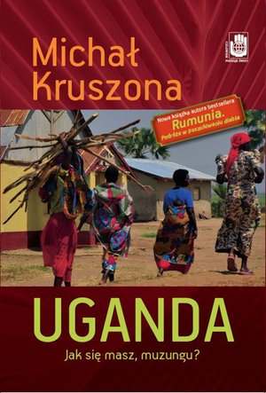 Uganda. Jak się masz, muzungu? – ebook