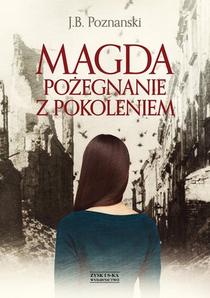 Magda. Pożegnanie z pokoleniem – ebook