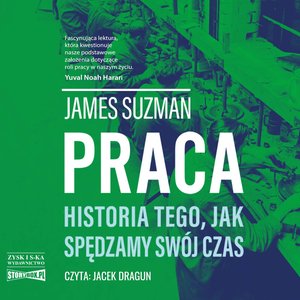 Praca. Historia tego, jak spędzamy swój czas – audiobook
