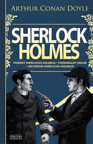 Sherlock Holmes T.3: Powrót Sherlocka Holmesa. Pożegnalny ukłon. Archiwum Sherlocka Holmesa – ebook