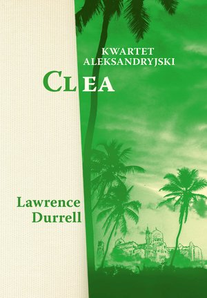 Kwartet aleksandryjski. Clea – ebook