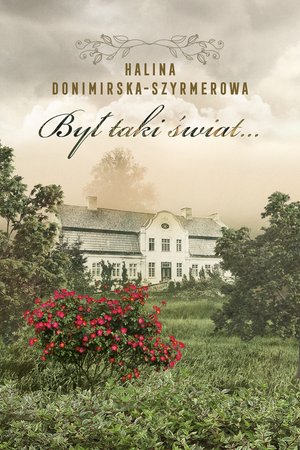 Był taki świat… Mój wiek XX – ebook