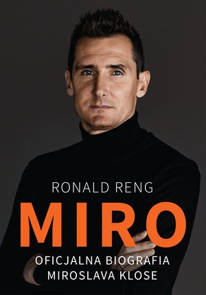 Miro. Oficjalna biografia Miroslava Klose – ebook