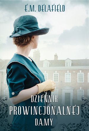 Dziennik prowincjonalnej damy – ebook